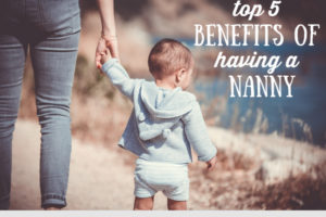 Why Do You Need a Nanny?